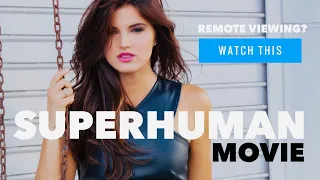 Superhuman The Movie - Remote Viewing Experiment - Rachele Brooke Smith