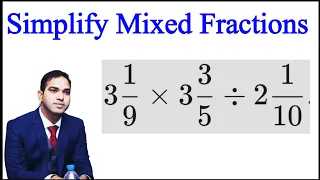 Fraction Multiply and Division Tricks | How to Simplify Fractions | Mixed Fractions Class 5 | 6 | 7