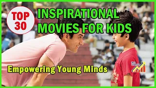 Top 30 Inspirational Movies for Kids