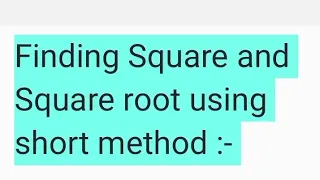 How to find Square and Square root of a number using short cut