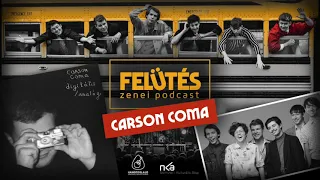 Carson Coma - Digitális/Analóg (2022) | "Jó ez a zene, fasza kis hobbi" | FELÜTÉS Zenei Podcast #47