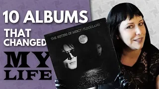 10 Albums that Changed My Life (Some Goth and Some Not!)