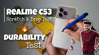 Realme C53 Durability Test |  Scratch & Drop Test