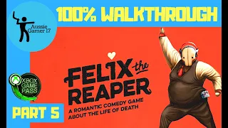 Felix the Reaper 100% Walkthrough Part 5