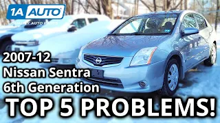 Top 5 Problems Nissan Sentra Sedan 6th Generation 2007-12