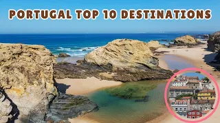 Portugal Top 10 Must Visit Destinations