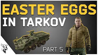 Easter Eggs and Useless Information in Escape From Tarkov PART 5 | EUL Gaming