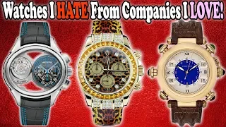 Watches I HATE From Companies I LOVE!