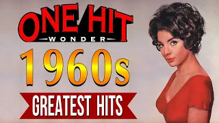 Greatest Hits 1960s One Hits Wonder Of All Time - The Best Oldies But Goodies Of 60s Songs Playlist