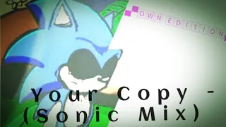 Own Edition - (Your Copy - Sonic Mix)