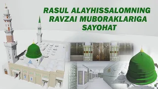 Rasul alayhissalomning ravzai muboraklariga sayohat