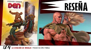 Reseña: Den: Nuncanada | El inicio de la gran saga de Richard Corben