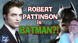 Robert Pattinson is THE BATMAN?! REACTION!