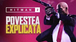 Hitman 2 - Povestea Explicata