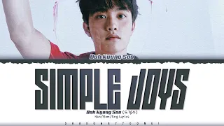 Doh Kyung Soo (D.O.) 'Simple Joys' Lyrics (도경수 우리가 몰랐던 것들 가사) [Color Coded Han_Rom_Eng]