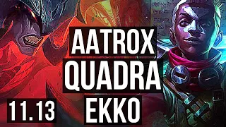 AATROX vs EKKO (TOP) | Quadra, Legendary, 17/3/5, 300+ games | BR Diamond | v11.13