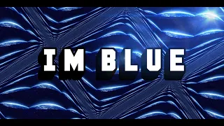 Im blue |Tertis Remix|