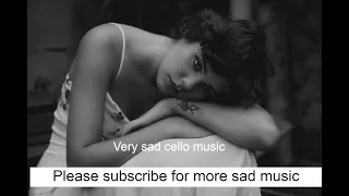 Cello music 🎧   that makes you cry 😢 (No Copyright)