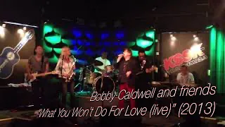 Bobby Caldwell "What You Won't Do For Love" Live in Honolulu Hawaii radio (2013)