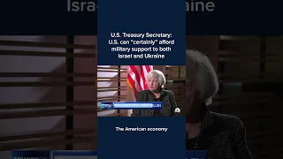 Treasury Sec. Yellen: U.S. can afford military support to both Israel and Ukraine #Shorts