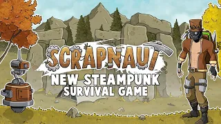 Scrapnaut - New Steampunk Open World Survival Game