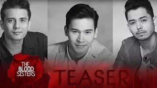 The Blood Sisters: Meet Tonio, Rainier & Samuel