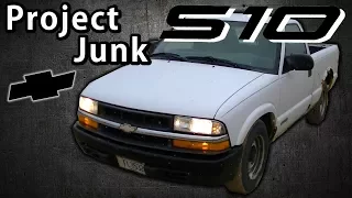 Project JUNK S10 "2001 Chevy S10 Intro"