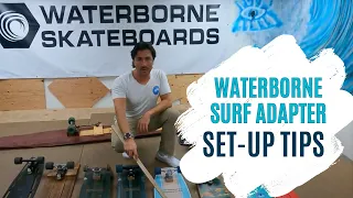 Waterborne Surf Adapter Set-Up Tips from the Founder of Waterborne