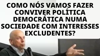 LEANDRO KARNAL - Como nós vamos fazer conviver política democrática numa sociedade com interesses...