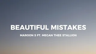 Beautiful Mistakes - Maroon 5 ft. Megan Thee Stallion (lyrics)