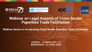 ESCAP-UNCITRAL-ICC-ADB Webinar on Legal Aspects of Cross-border Paperless Trade Facilitation