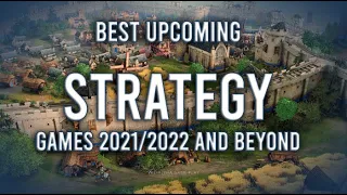 Best Upcoming Strategy Games 2021/2022 And Beyond: Top 16 new Strategy games
