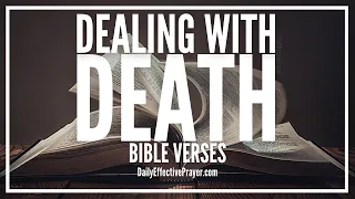 Bible Verses On Dealing With Death | Scriptures For Comfort In Death (Audio Bible)