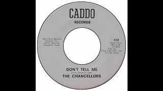 Chancellors - Don't Tell Me