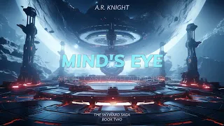 Mind's Eye - A Complete Science Fiction Space Opera Audiobook - The Skyward Saga Book Two