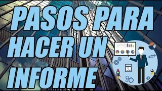 PASOS PARA HACER UN INFORME (BIEN EXPLICADOS CON EJEMPLOS) - WILSON TE EDUCA