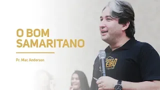 O BOM SAMARITANO - PR MAC ANDERSON