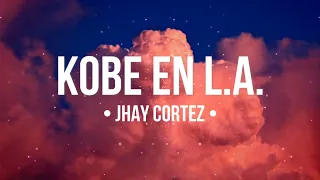 Jhay Cortez  - Kobe En LA 2.0 | LETRA