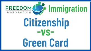 Citizenship vs Green Card Permanent Resident - US Citizenship Benefits