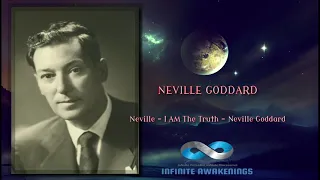 IA | Neville: I Am The Truth - Neville Goddard