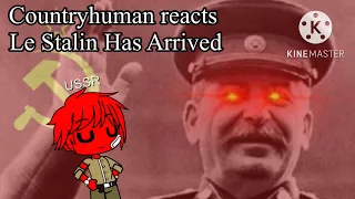 Countryhuman reacts Le Stalin Has Arrived