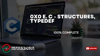 0x0E. C - Structures, typedef (100% Complete)