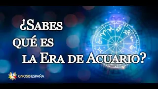 ¿Sabes qué es la Era de Acuario? // Gnosis España