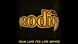 The Prodigy-80 - Your Love ('22 Live Remix)