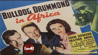 Bulldog Drummond in Africa (1938) | Full Movie | John Howard, Heather Angel, H.B. Warner