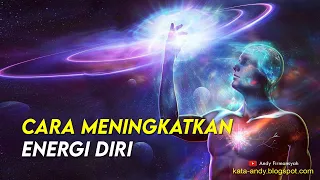 CARA MENINGKATKAN ENERGI DIRI | Andy Firmansyah