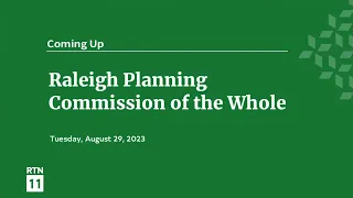 Raleigh Planning Commission  - August 29, 2023