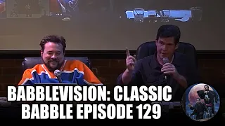 BabbleVision: Classic-Babble Episode 129