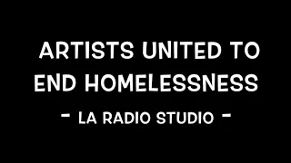 Artists United To End Homelessness Radio Promo