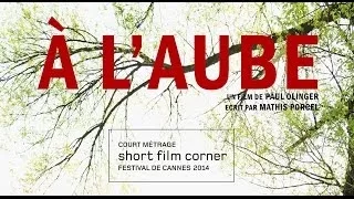 À l'Aube - Short Film Corner 2014 (VOST)